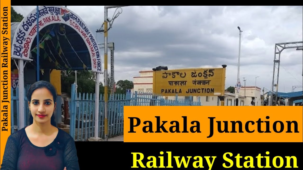 PAK/Pakala Junction Railway Station : Trains Timetable, Station Code, Facilities, Parking, Hotels