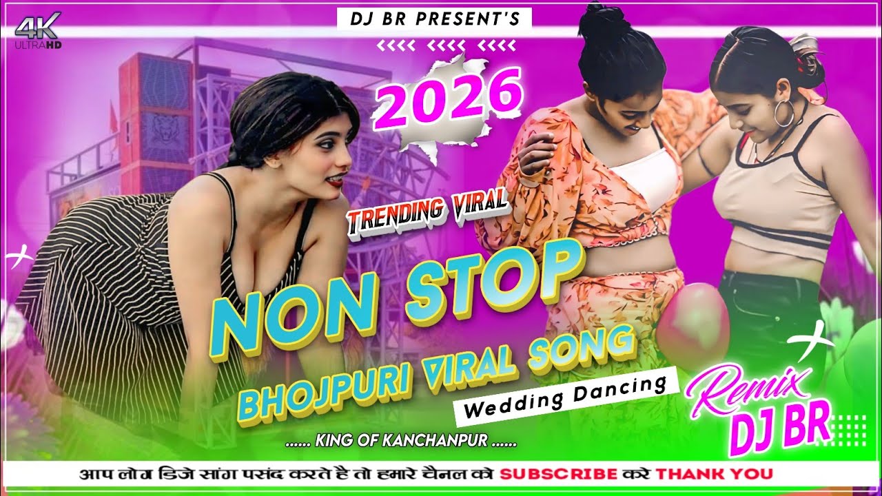 #2026 New Non Stop  Bhojpuri Gana |Trending Viral Bhojpuri Song | Wending Jumping Dancing Mix|Dj Br 