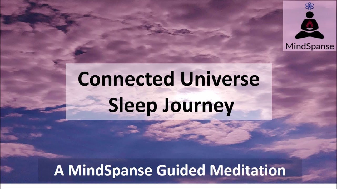 Guided Meditation - Connected Universe Sleep Journey