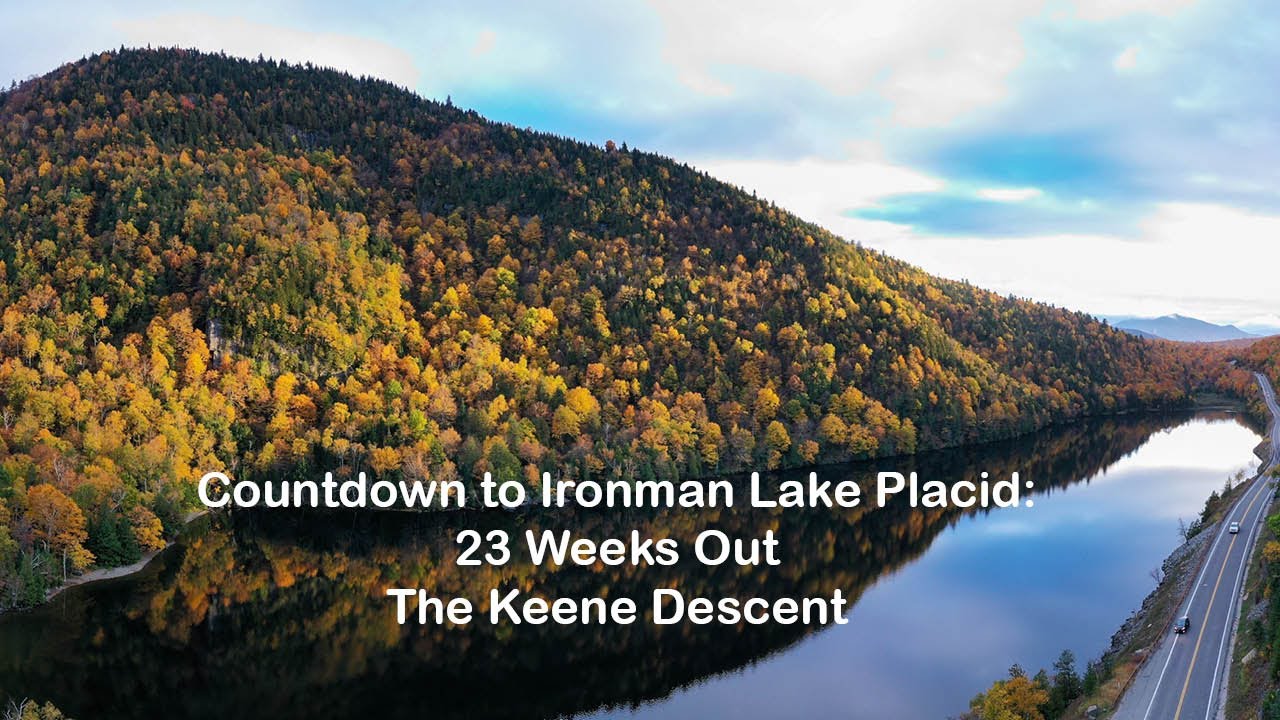 The Keene Descent:  Ironman Lake Placid