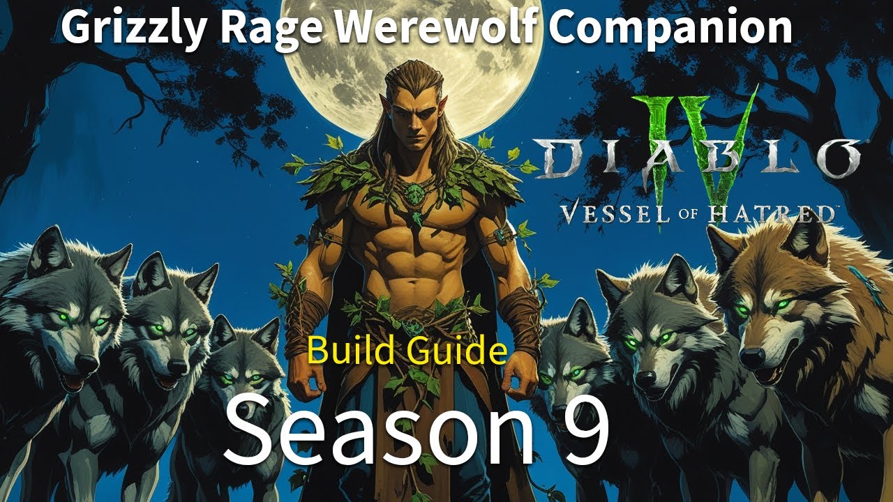 Diablo 4 Season 9 Grizzly Rage Werewolf Companion Build Guide