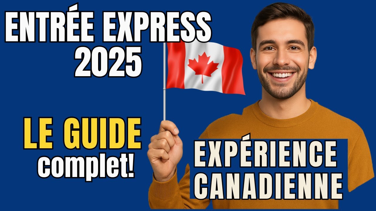 🇨🇦 Entrée Express 2025 : Guide COMPLET pour immigrer au Canada/ Catégorie de l’expérience canadienne