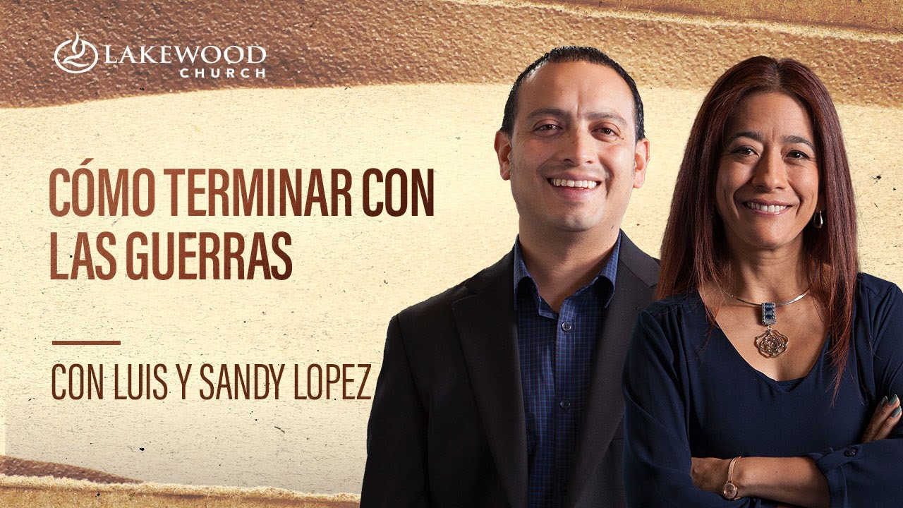 Santiago 4 | Cómo terminar con las guerras | Luis y Sandy López