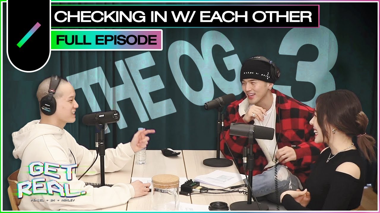 Peniel, BM, and Ashley Check-In with Each Other | Get Real Ep. #40