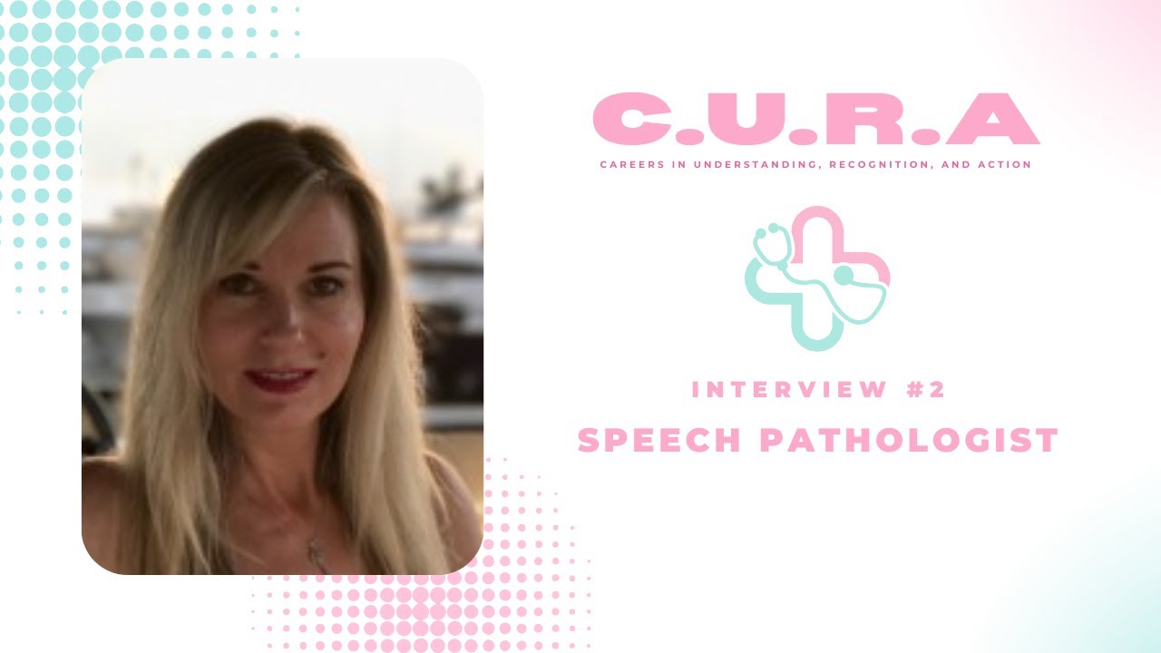 CURA Interview #2 - Speech Pathologist