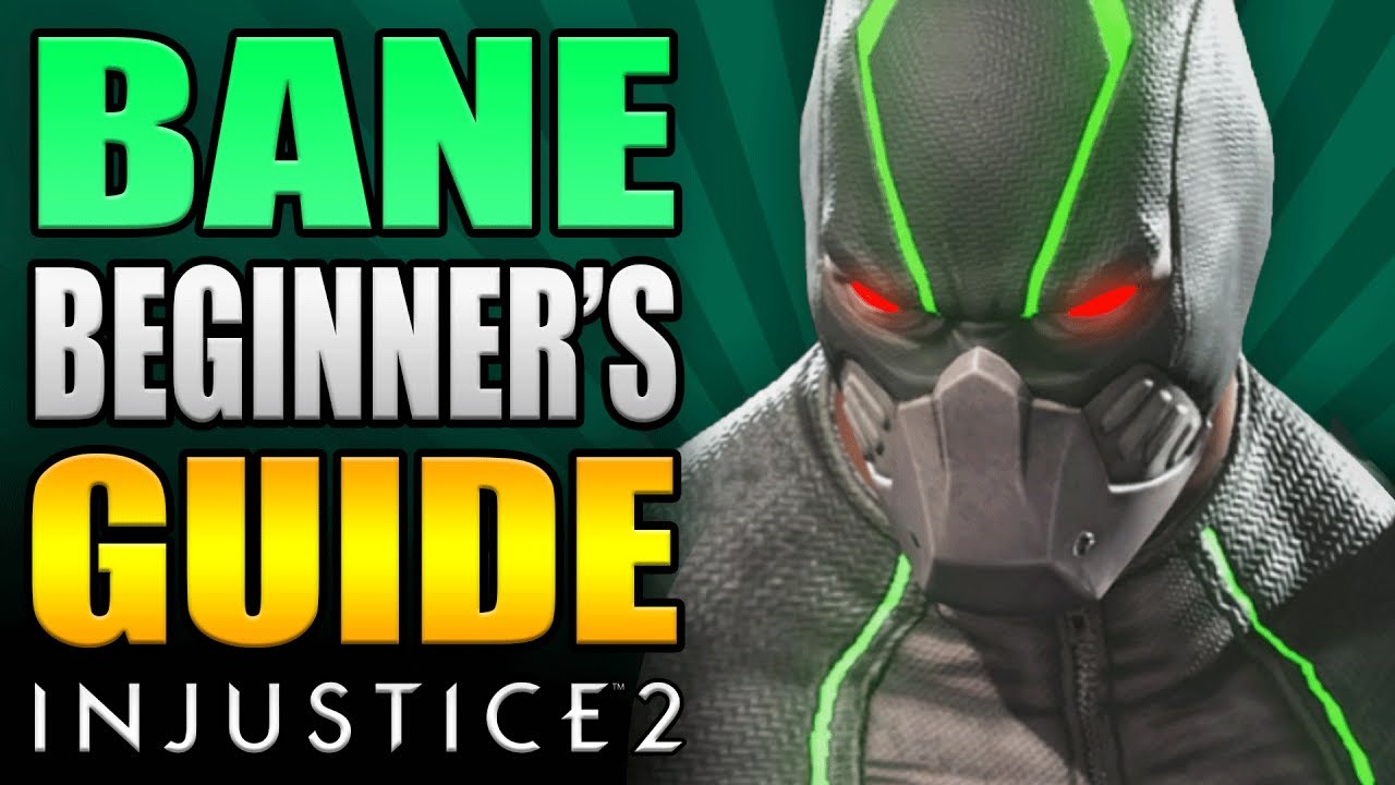 BANE Beginner's Guide - All You Need To Know! - Injustice 2