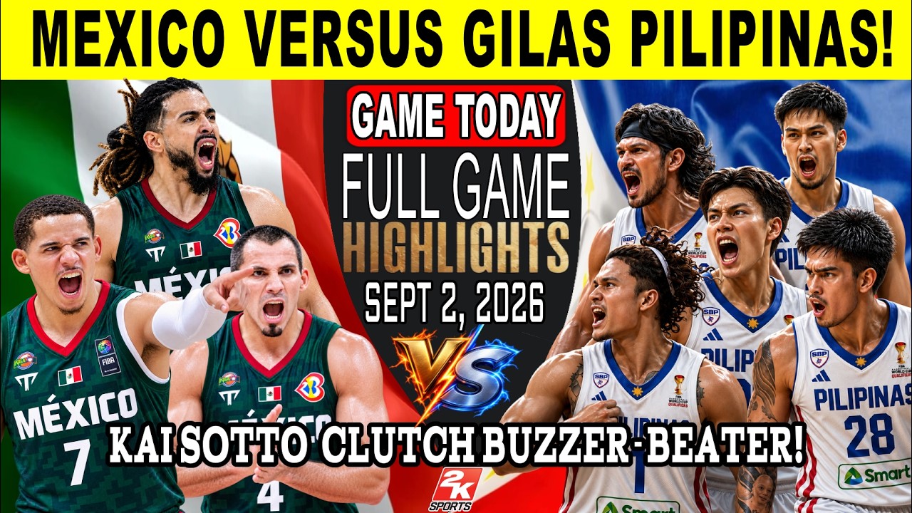 GILAS PILIPINAS vs MEXICO! Kai Sotto Shocking Buzzer-Beater! FIBA World Cup 2k