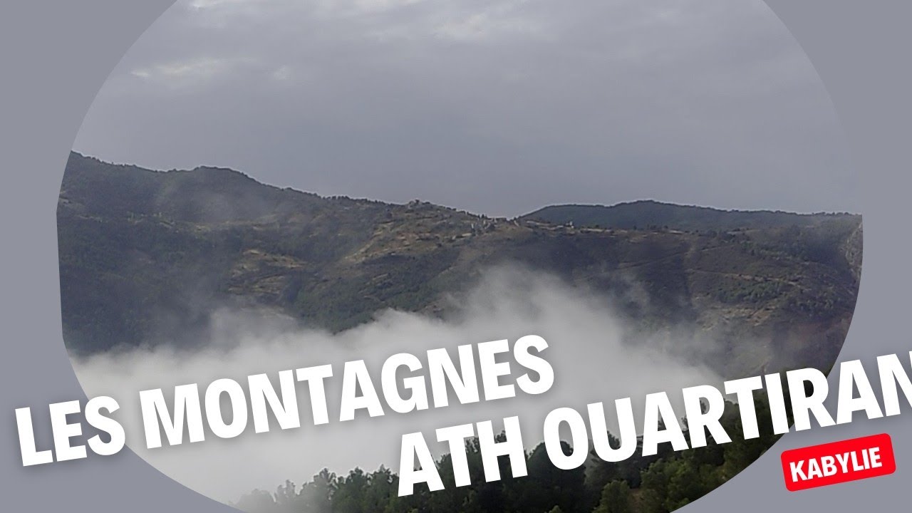 les montagnes ath ouartiran et beni maouche en Kabylie Algérie
