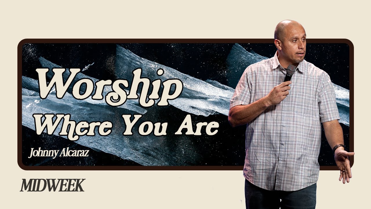 Worship where you are