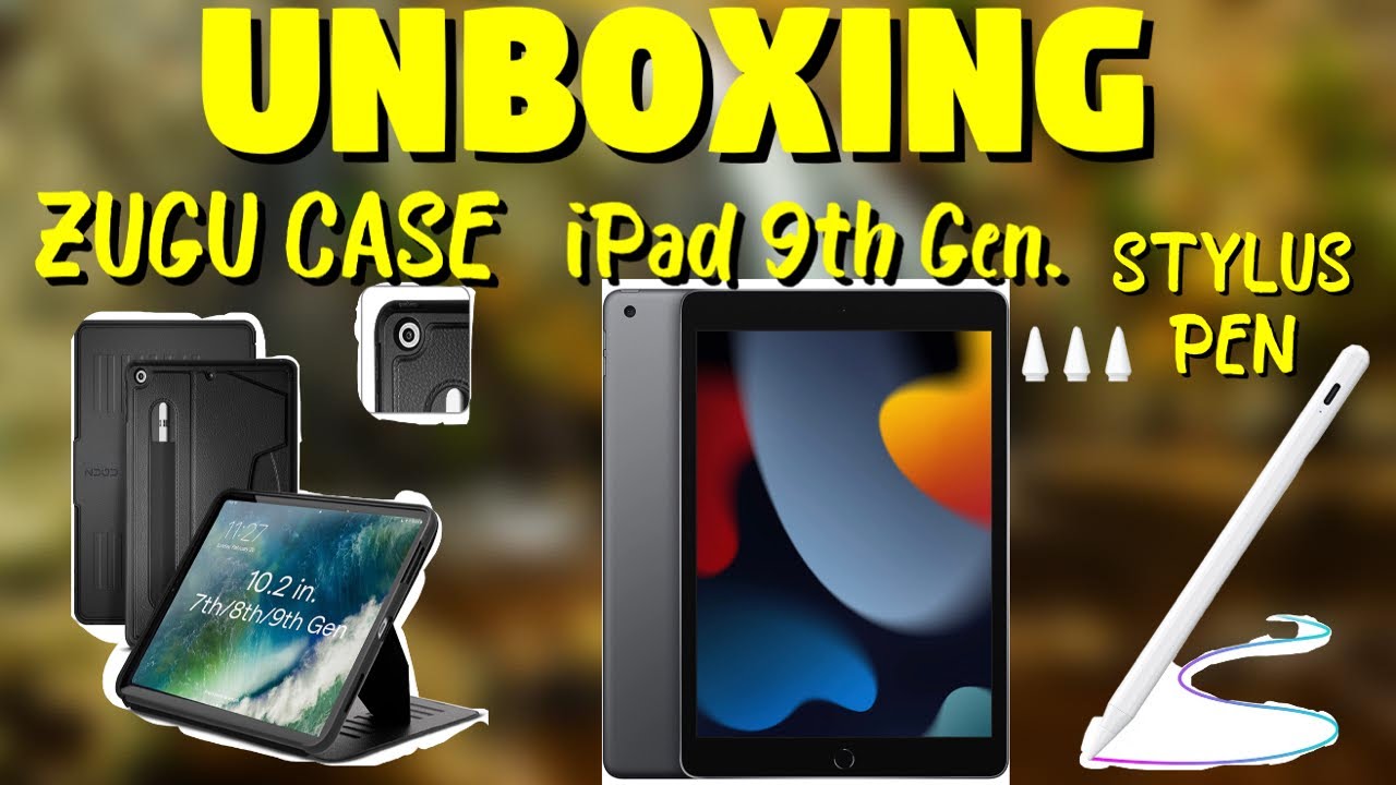 2021 iPad 9th Gen UNBOXING+STYLUS PEN+ZUGU CASE FOR iPad UNBOXING