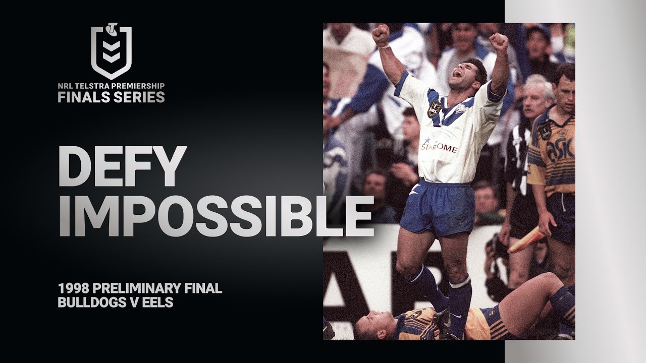 NRL Highlights | Defy Impossible | Bulldogs v Eels Preliminary Final, 1998 | Feature | NRL