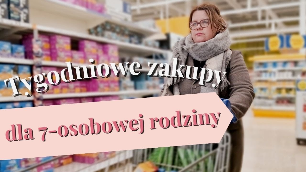 Ile zapłaciłam za zakupy spożywcze dla 7osobowej rodziny? FOOD HAUL