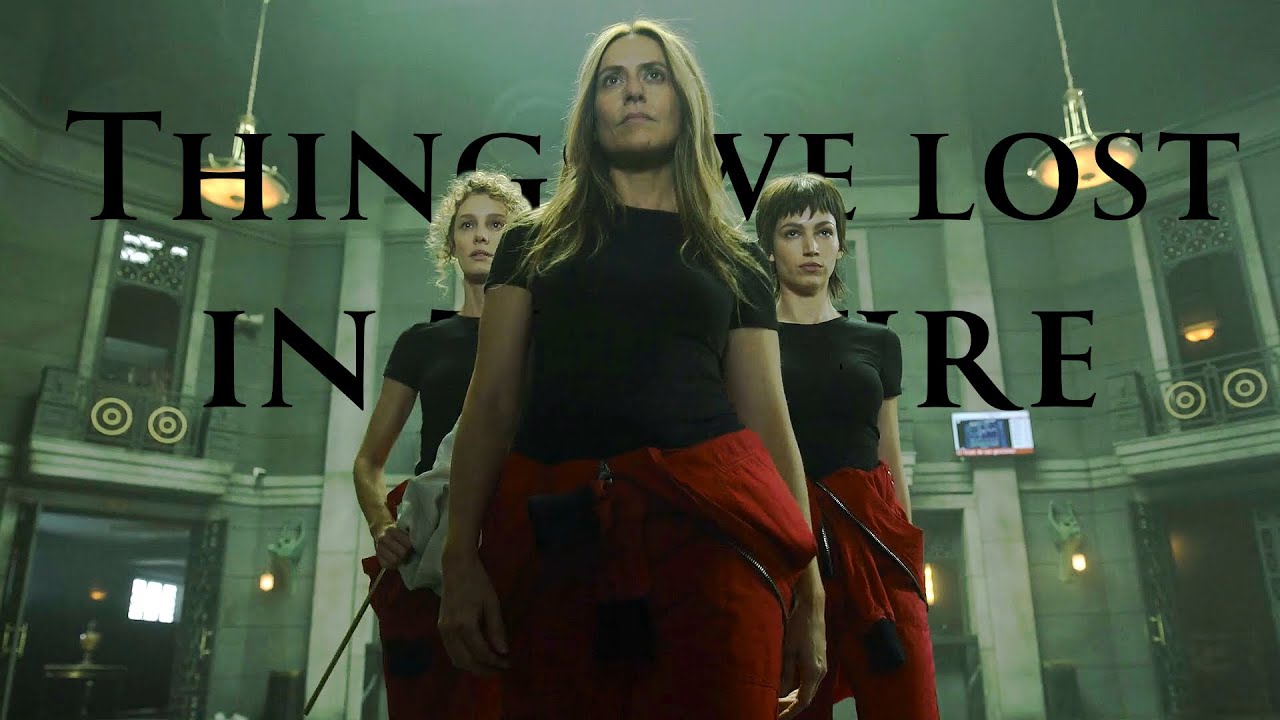 la casa de papel - things we lost in the fire (s5)