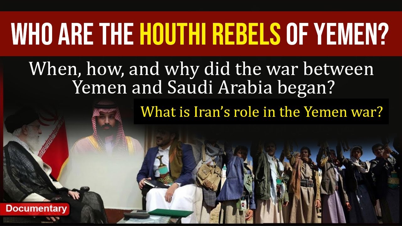 Documentary | Who Are the Houthis in Yemen? What Is the Houthi Movement?