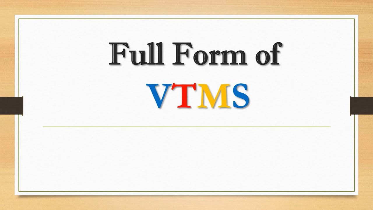 Full Form of VTMS || Did You Know?