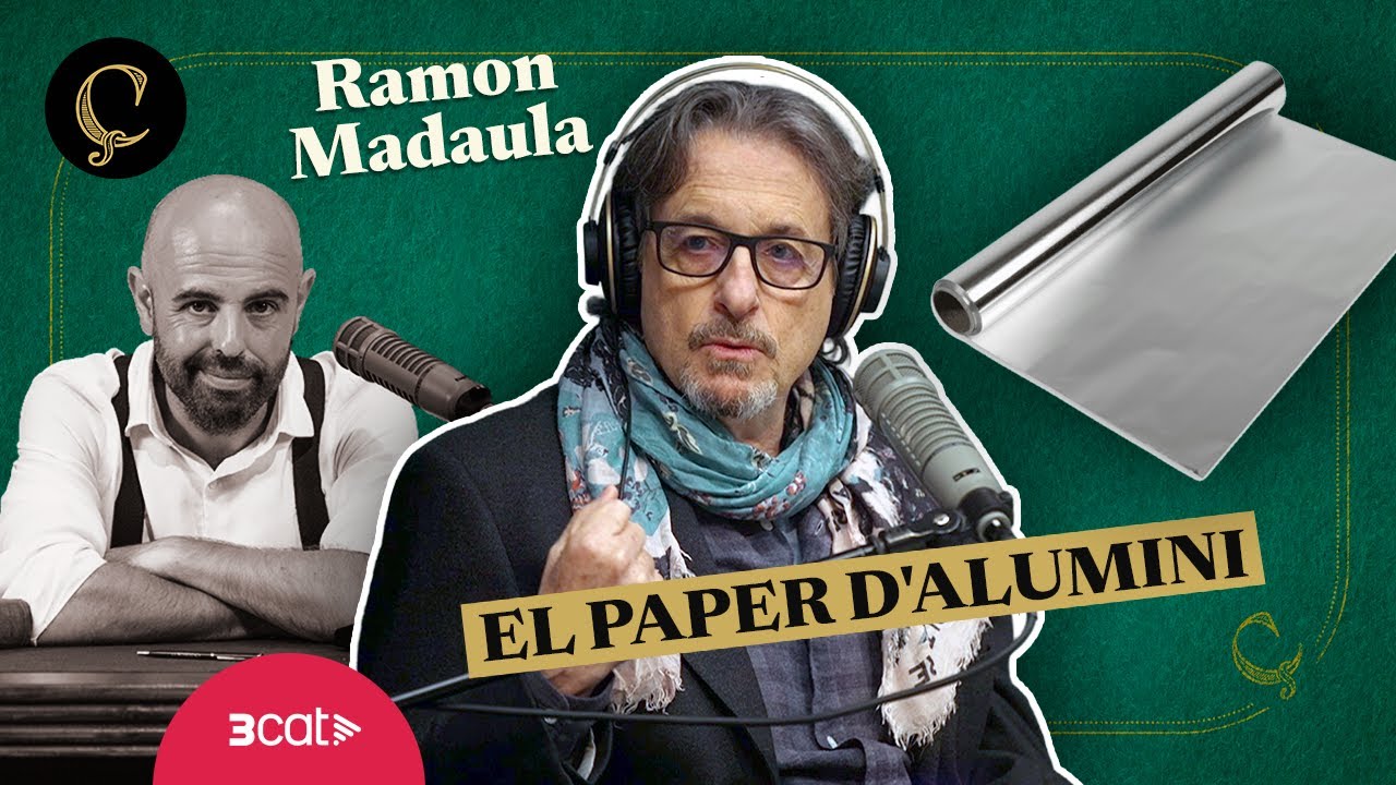 LA RENAIXENÇA: El paper d'alumini, amb Ramon Madaula (1x085)