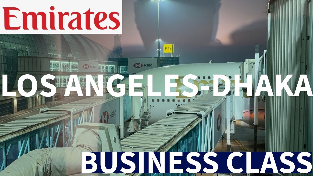 [TRIPREPORT]| Emirates | Refurbished Business Class | Los Angeles-Dubai | A380 | Dubai-Dhaka | B777
