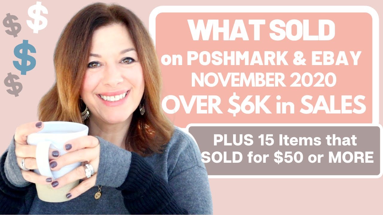 WHAT SOLD on Poshmark & EBAY November 2020 Over $6K in SALES Plus 15 Items That Sold for $50 or MORE