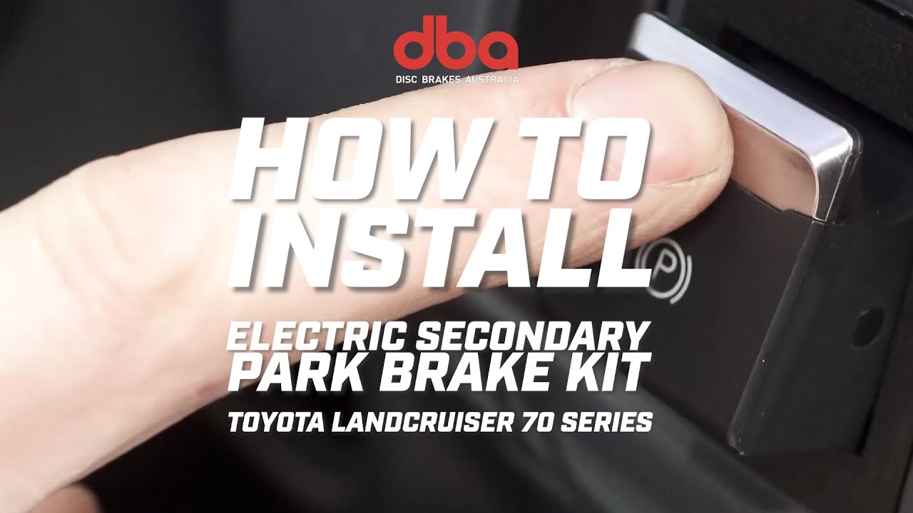 *SWITCH* How to install DBA's Electric Secondary Park Brake (Toyota LandCruiser 70 Series)