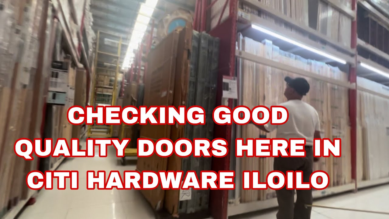 Checking out good quality Doors in Citi Hardware Jaro Iloilo