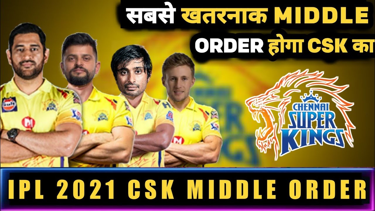 IPL 2021 -Csk Middle Order ! Csk Best Middle Order ! Ipl 2021 Csk Middle Order Player ! Ipl 2021 Csk