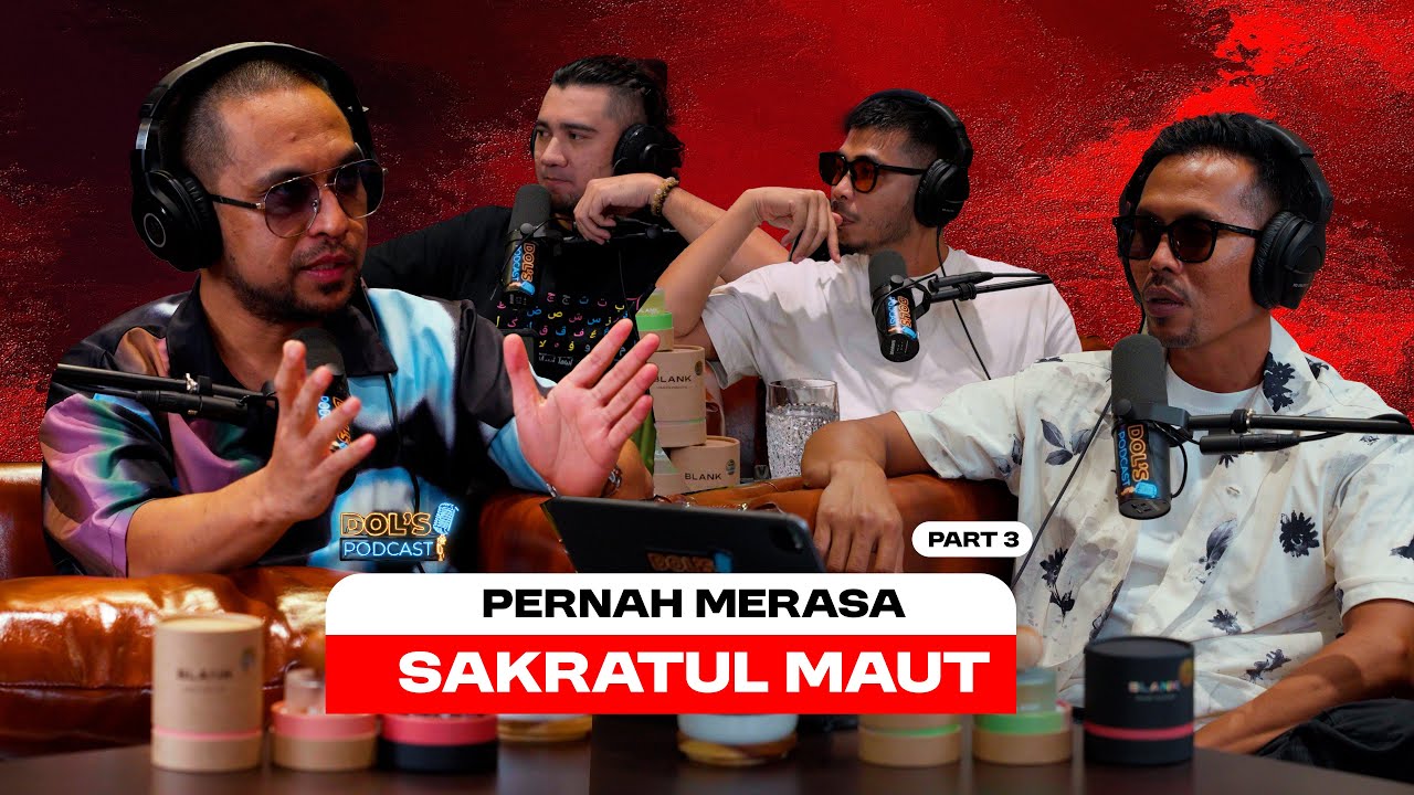 Dol's Podcast EP29 (Part 3) - RASA MALAIKAT MENCABUT NYAWA, KULIT SEPERTI DISIAT-SIAT