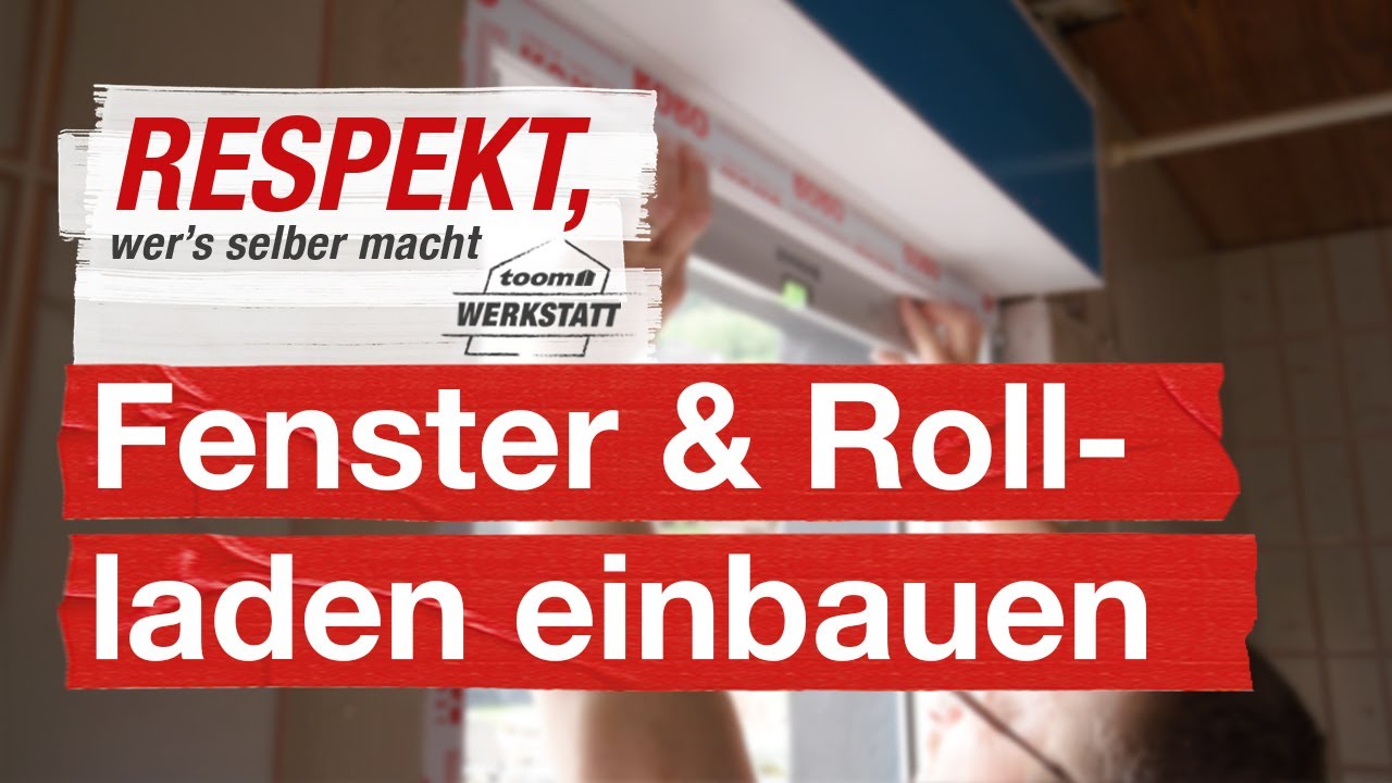Fenster & Rolladen richtig einbauen | toom Werkstatt