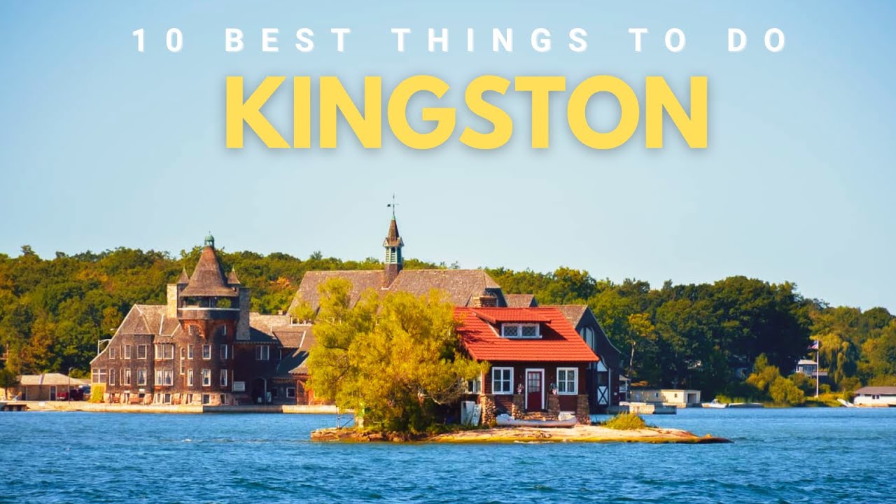 The 10 best things to do in Kingston Ontario 2025 & 2026