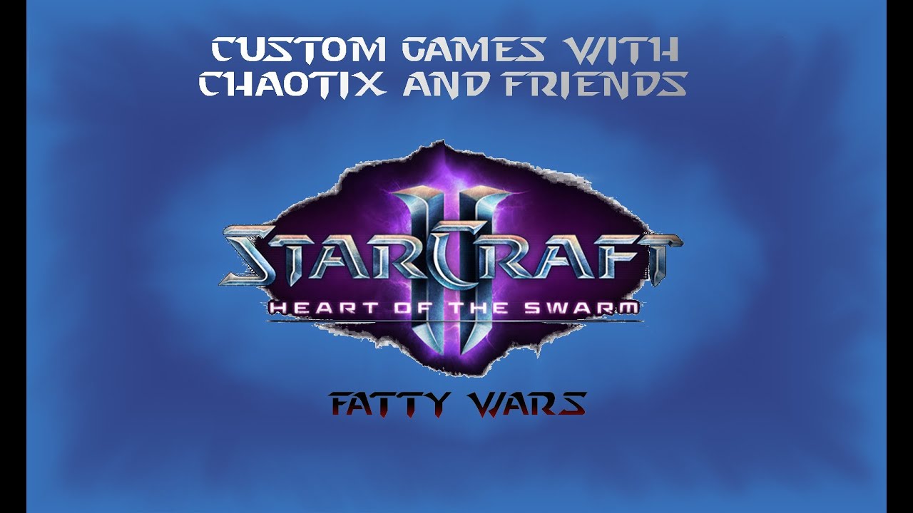 SC2: Custom Games - Fatty Wars