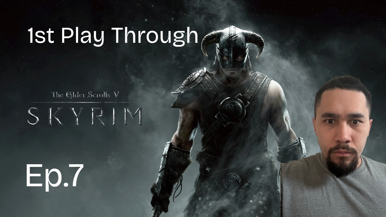 Learning More! Skyrim Ep. 7 (1st PLAYTHROUGH)