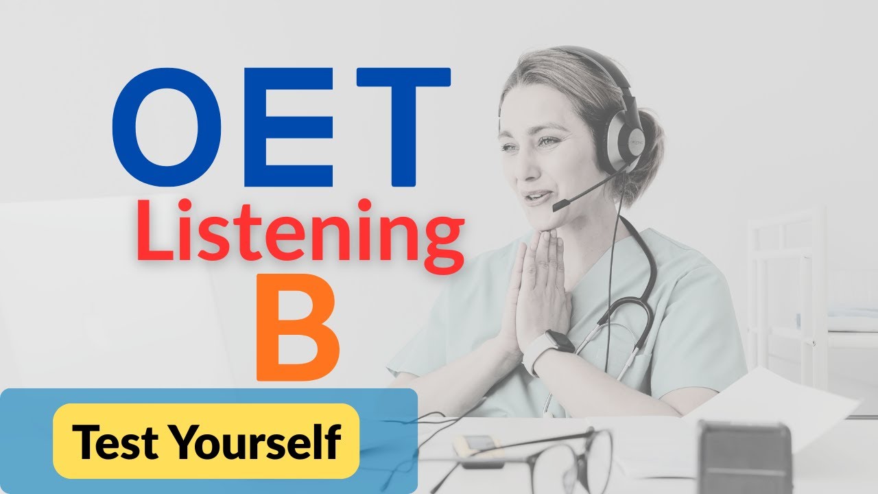 OET Listening Part B Mock Test with Full Explanation and Answers