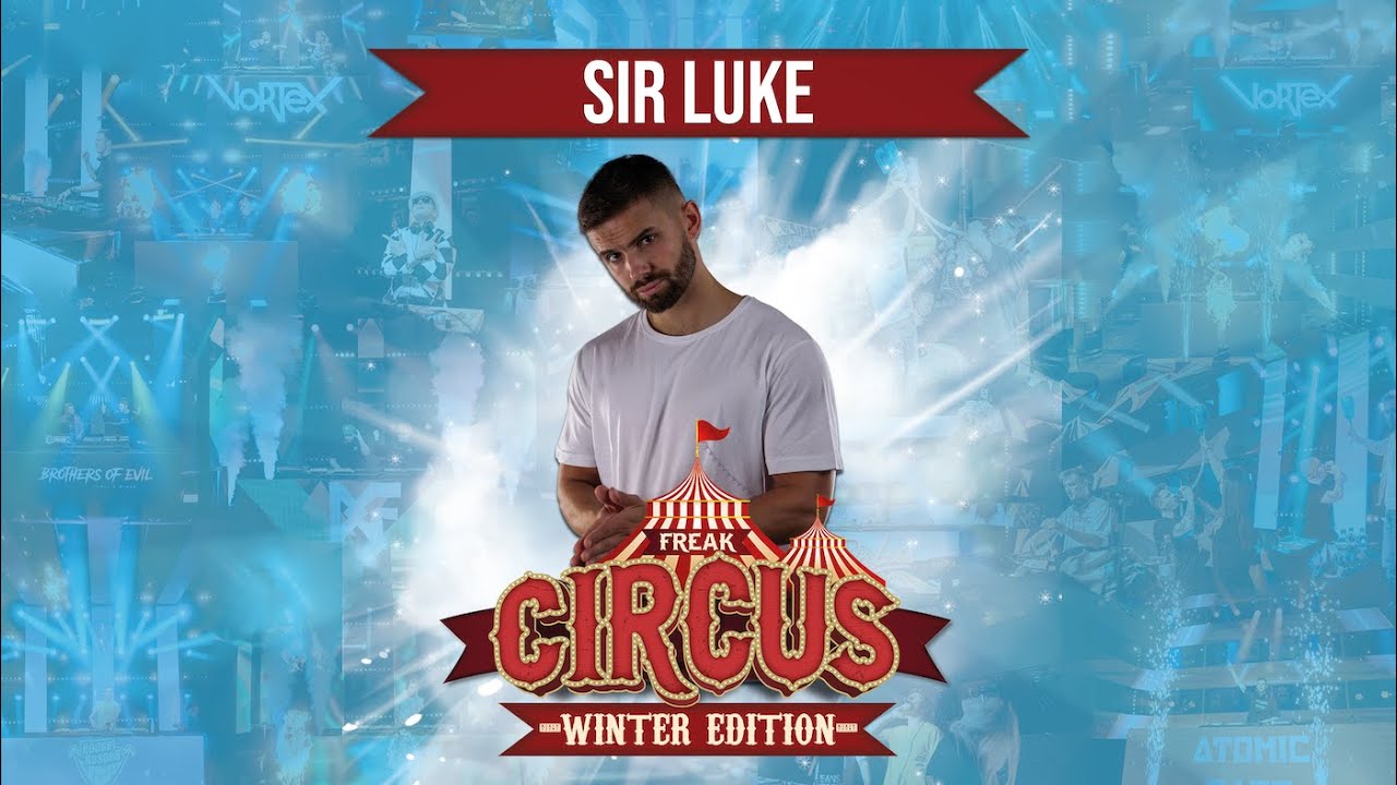 SIR LUKE LIVE | FREAKCIRCUS WINTER EDITION 2022 | by HouseKaspeR & Atomic Bass