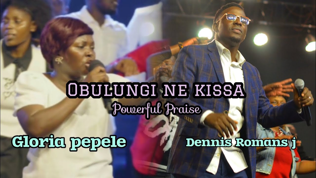 Powerful Praise Gloria pepele l Dennis romans j #ObulungiNeKisaa #gospelmusic
