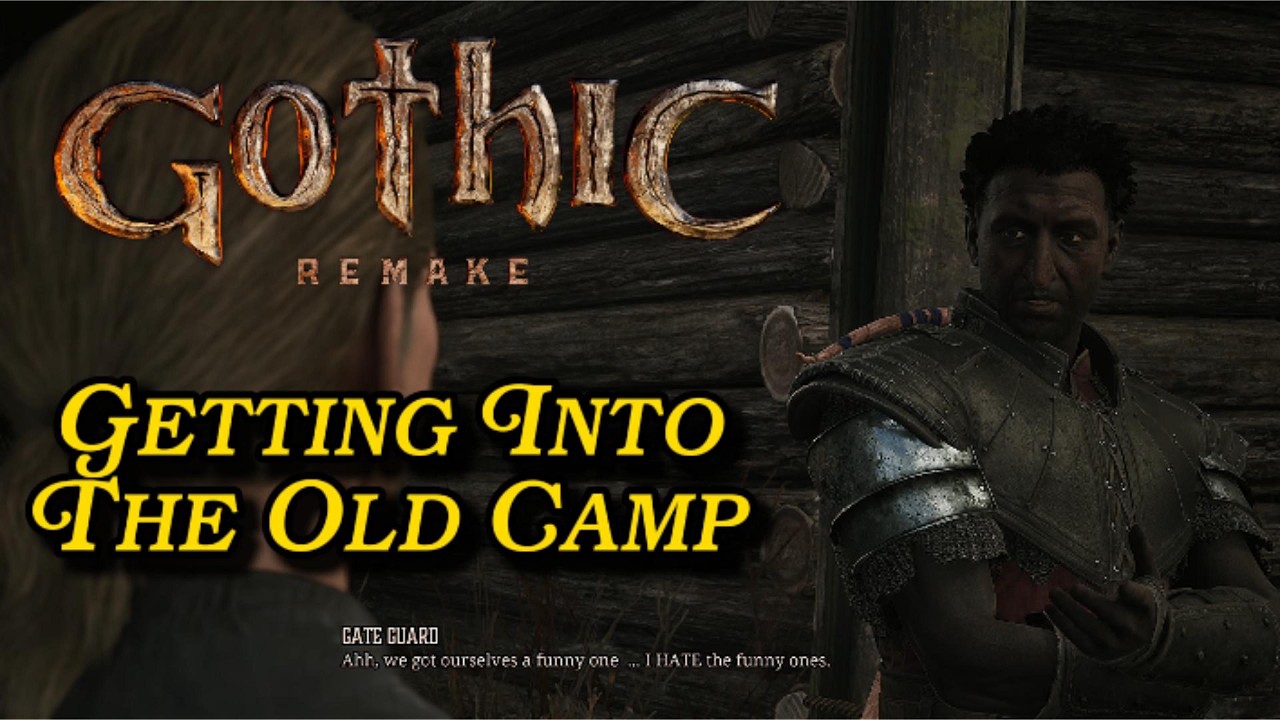 How To Get Into The Old Camp (Gothic 1 Remake)