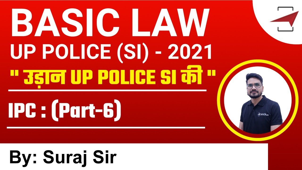 BASIC LAW UP POLICE (SI) - 2021 | IPC : (Part-6) | By Suraj Sir