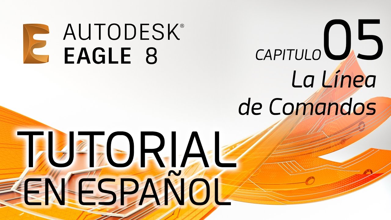 Tutorial de EAGLE 8 EN ESPAÑOL - Capitulo 5: La línea de Comandos