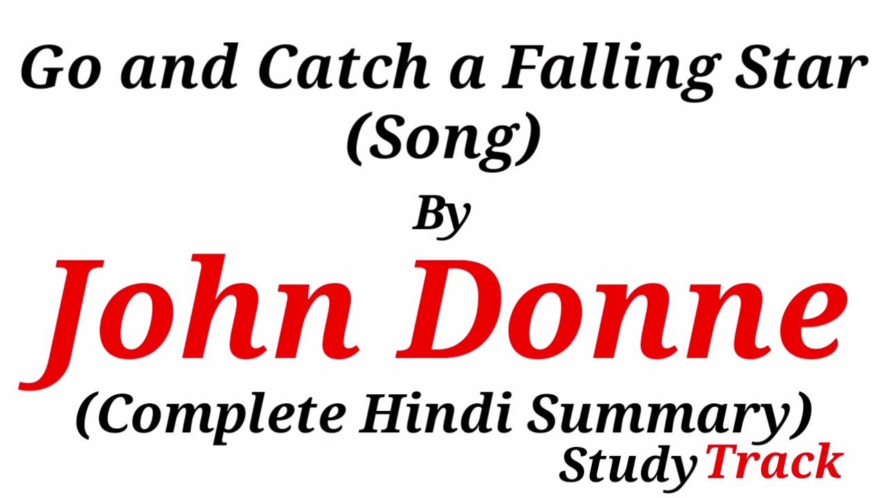 Go and Catch a Falling Star By John Donne Summary In Hindi | Hindi Analysis