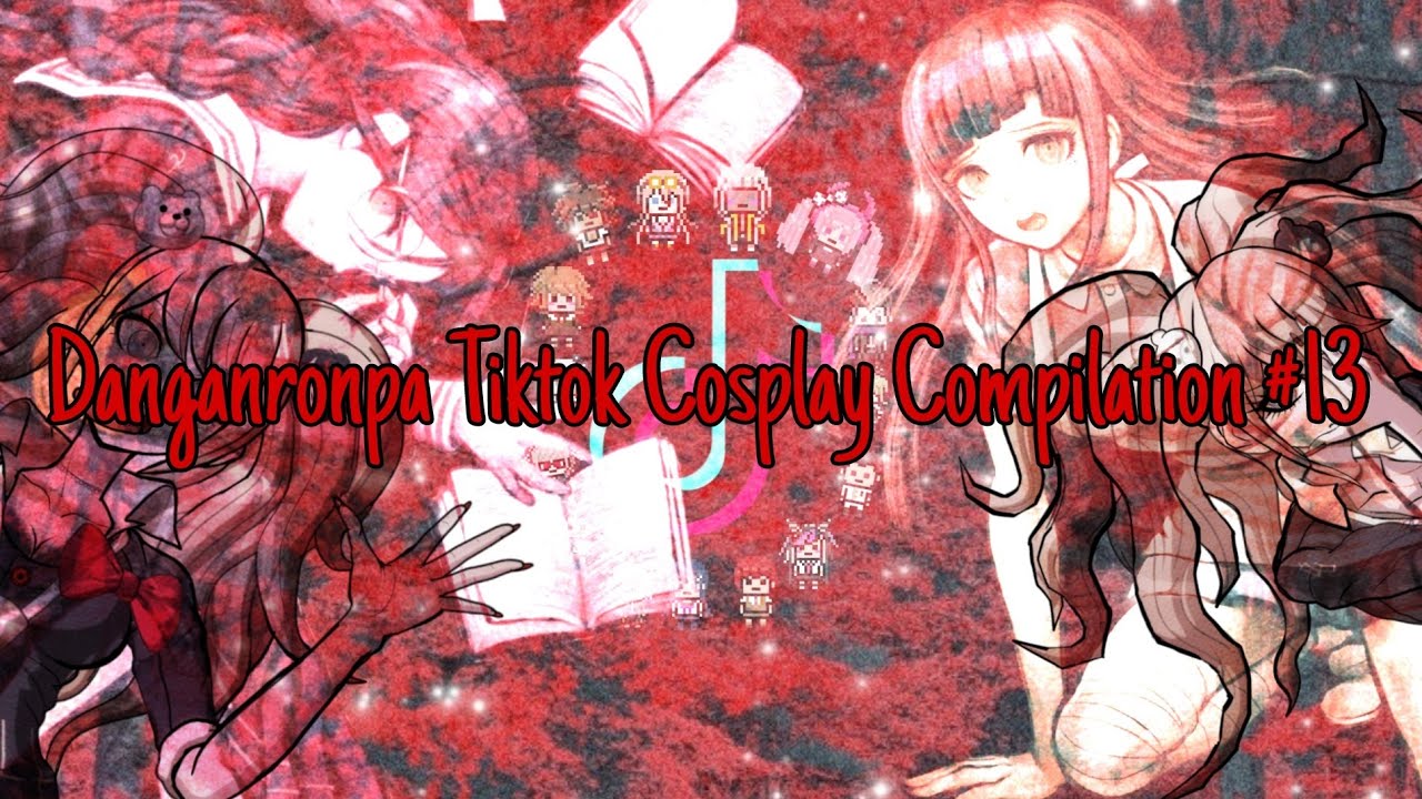 Danganronpa Tiktok Cosplay Compilation #13