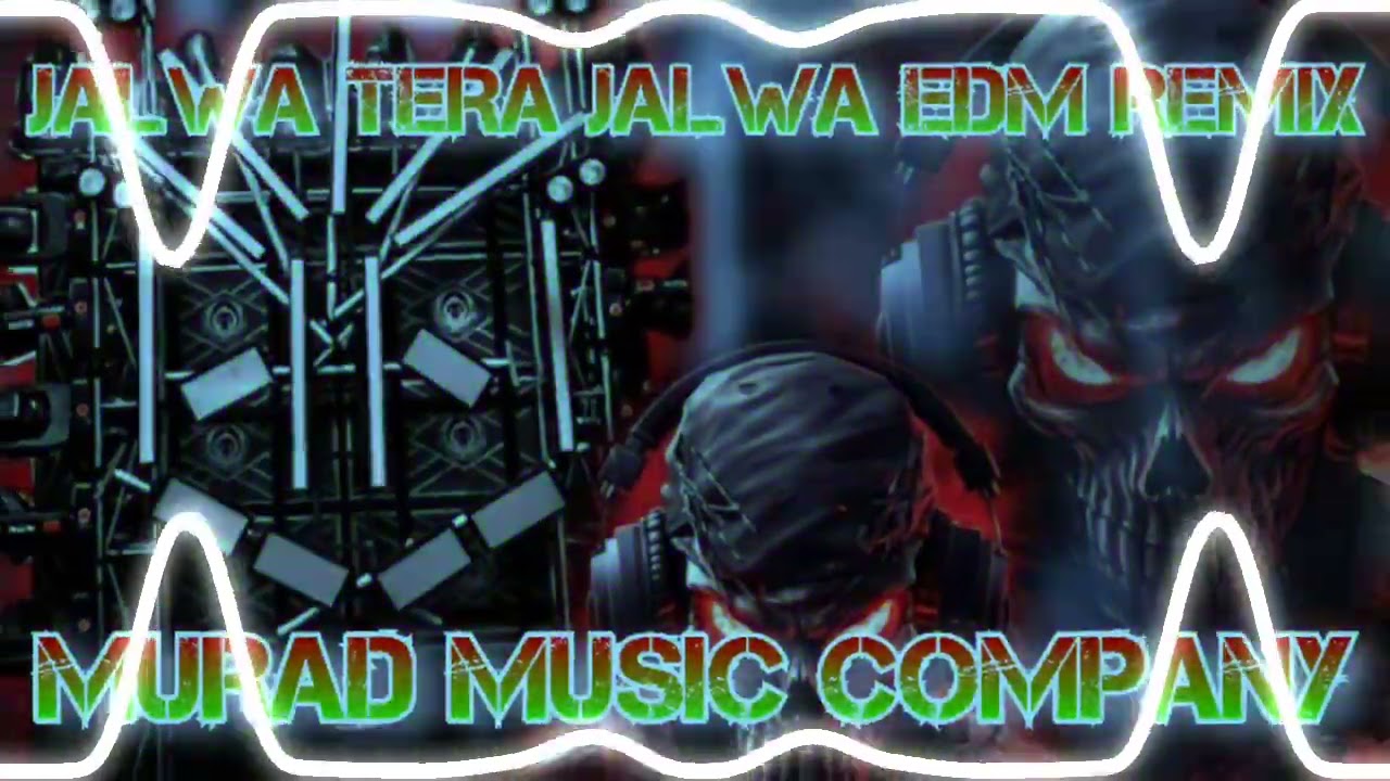 Jalwa Tera jalwa  desh bhakti edm drop  Murad music company kansapur Manish operator