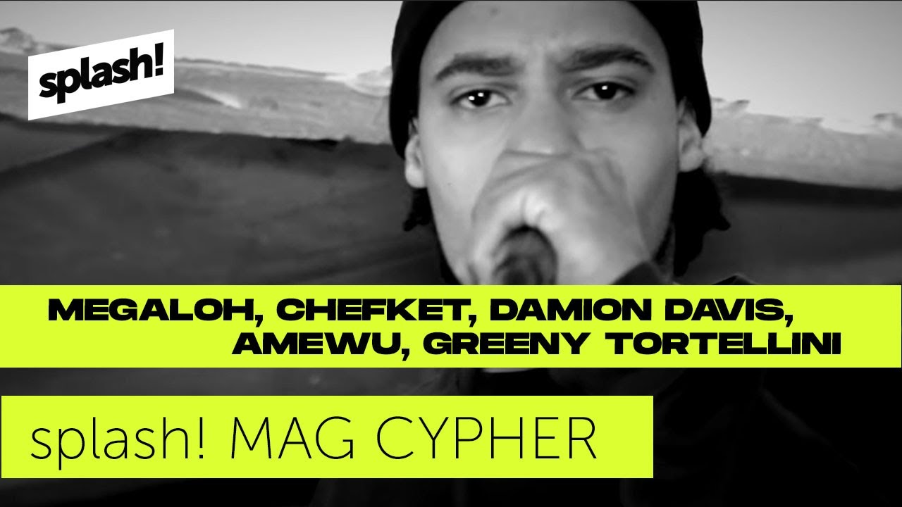 splash! Mag Cypher #5: Megaloh, Chefket, Amewu, Damion Davis & Greeny Tortellini