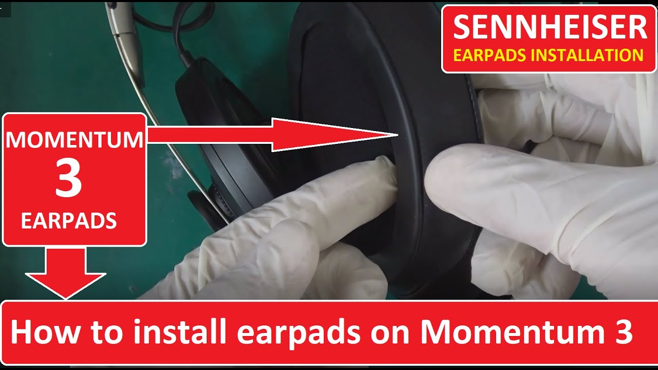 How to install earpads on MOMENTUM 3 SENNHEISER?