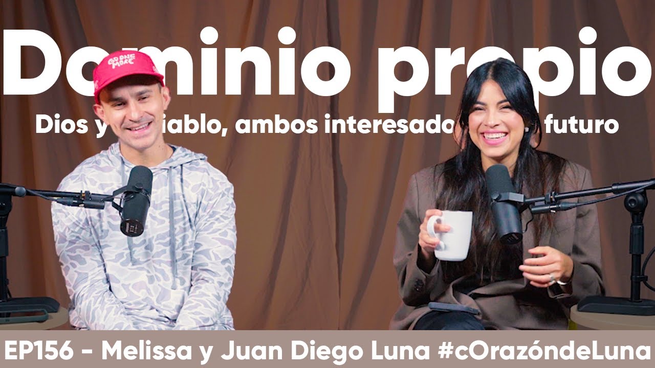 Dominio Propio - Melissa y Juan Diego Luna #corazóndeluna
