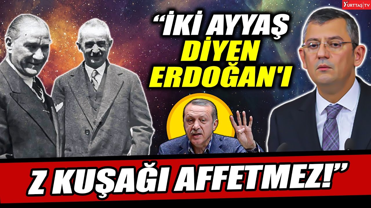 Özgür Özel: Z kuşağı Atatürk ve İnönü'ye iki ayyaş diyen Erdoğan'ı affetmez!