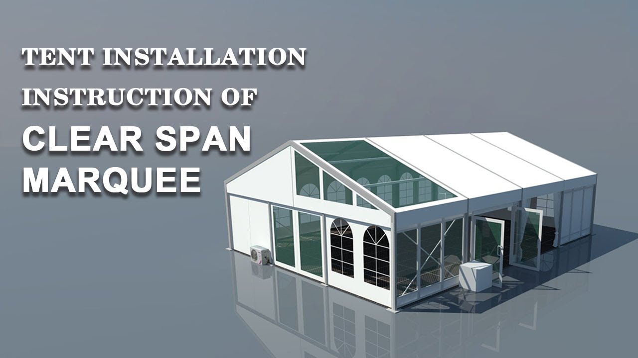 Tent Installation Instruction of Clear Span Marquee_How to Setup Aluminum Tent_Liri Tent NPT Series