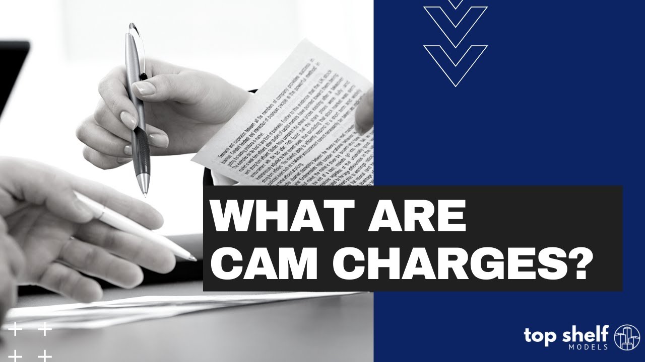 What are CAM Charges?