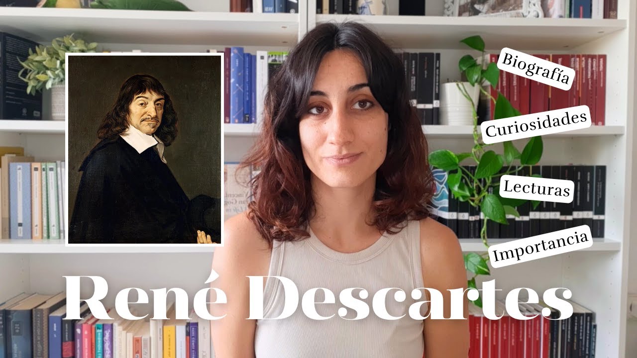 René Descartes | Biografía, curiosidades y aproximación a sus obras
