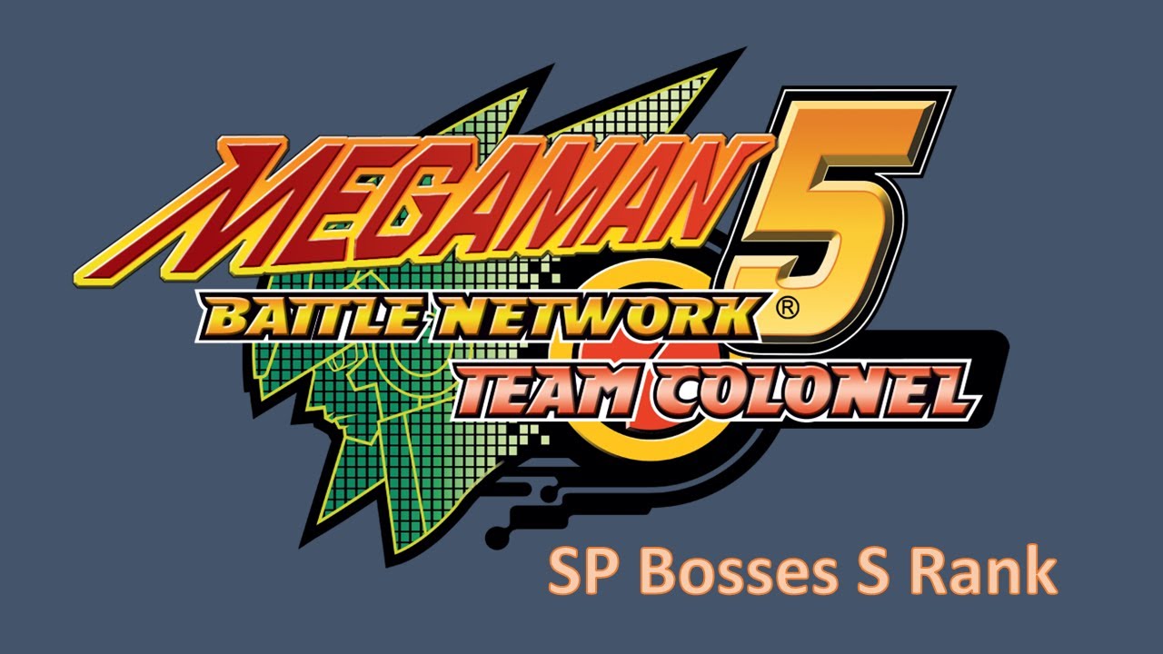 MegaMan Battle Network 5 Team Colonel SP Bosses S Rank
