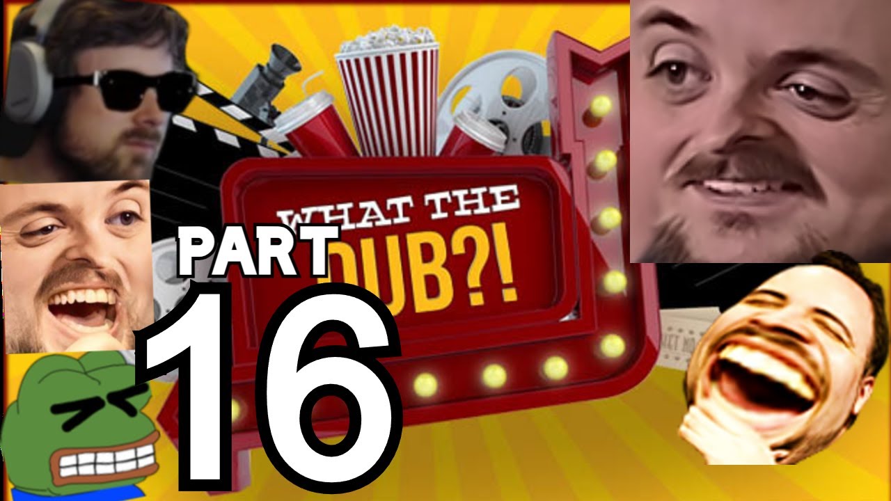 Форсен играет в What The Dub?! - Часть 16