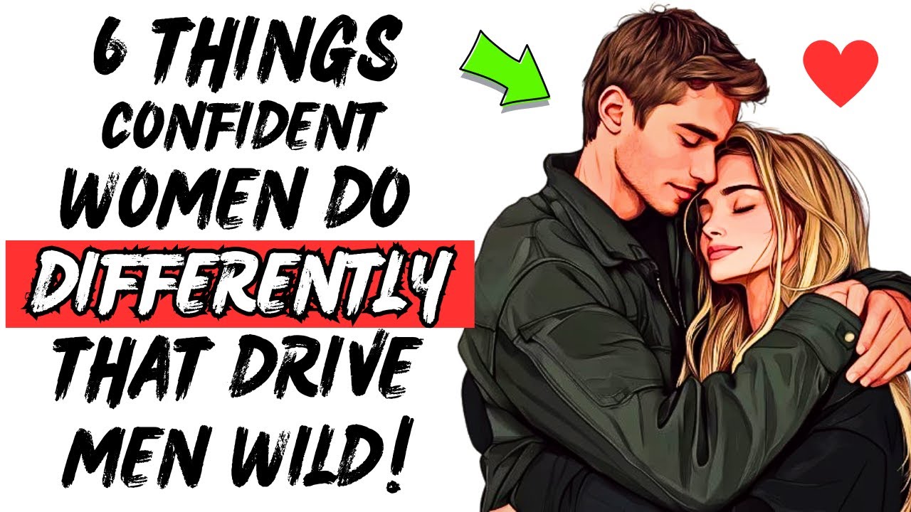 6 Secret Things Confident Women Do Differently That Men Can&rsquo;t Resist