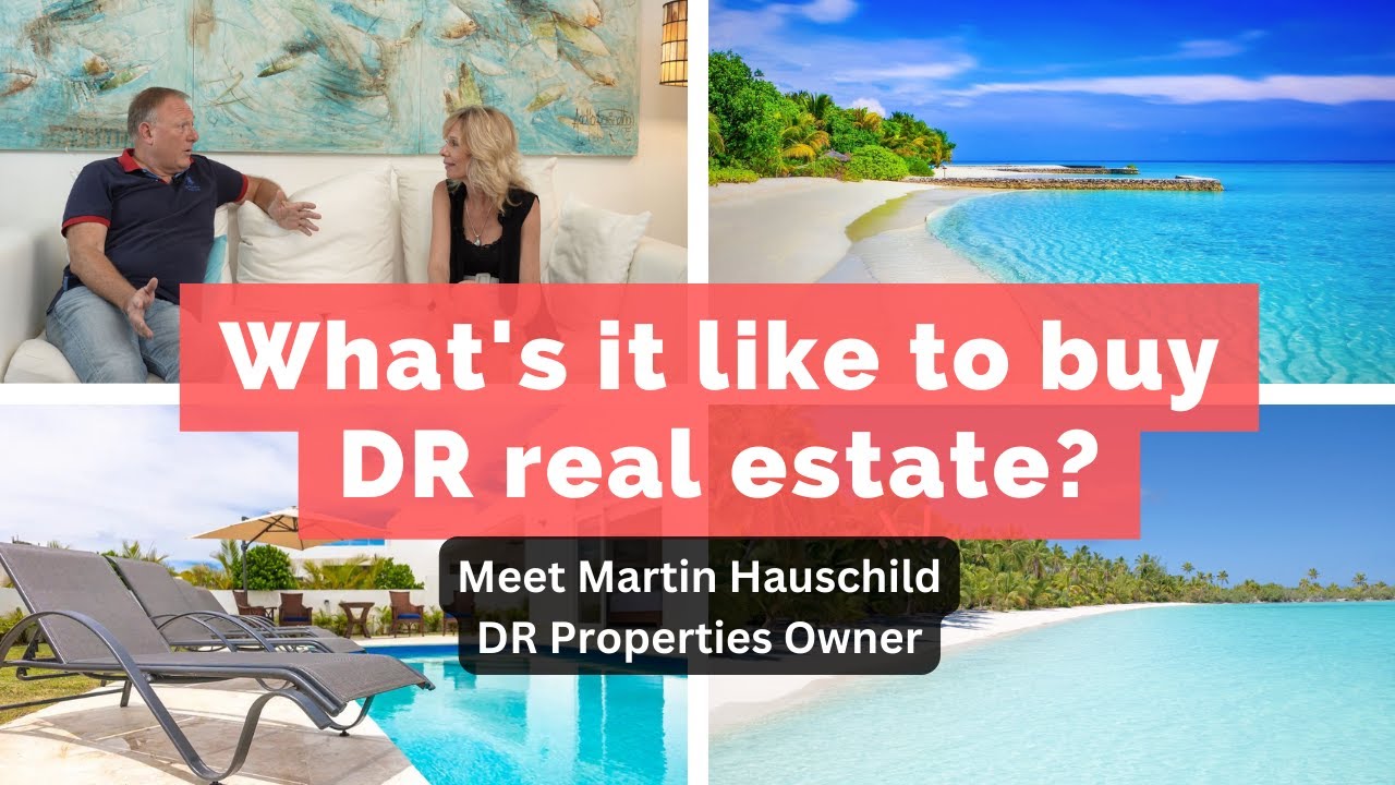 Who Are Dominican Republic Real Estate Buyers? | DR Properties